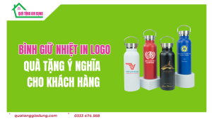 Bình Giữ Nhiệt In Logo - Quà Tặng Ý Nghĩa Cho Khách Hàng